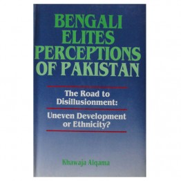 Bengali Elites Perception of Pakistan